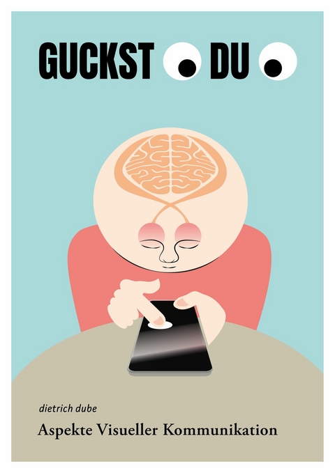 Aspekte Visueller Kommunikation - Dietrich Dube