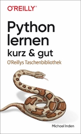Python lernen &ndash; kurz & gut - Michael Inden