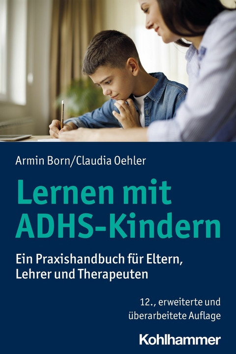 Lernen mit ADHS-Kindern - Armin Born, Claudia Oehler