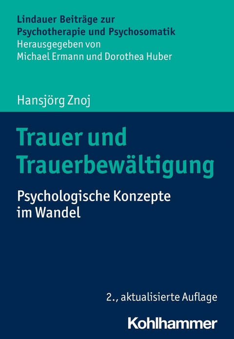 Trauer und Trauerbewältigung -  Hansjörg Znoj