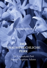 Der unaussprechliche Perk - Samuel Hopkins Adams