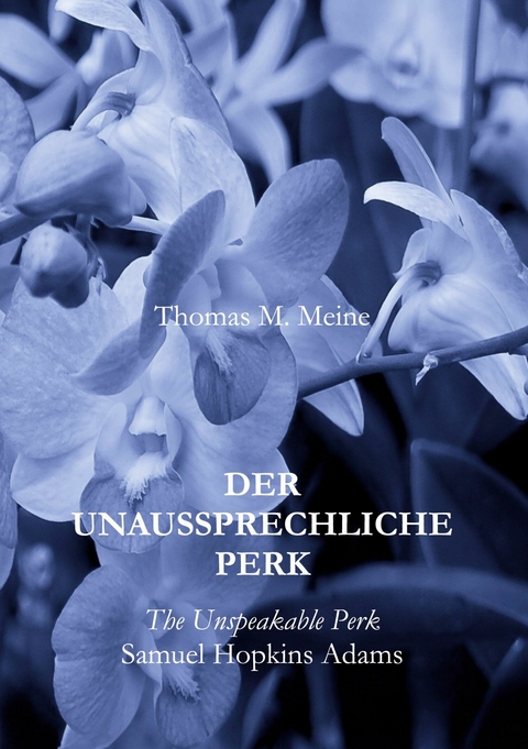 Der unaussprechliche Perk - Samuel Hopkins Adams