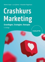 Crashkurs Marketing -  Helmut Geyer,  Alexander Magerhans,  Luis Ephrosi