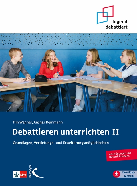 Debattieren unterrichten II - Tim Wagner, Ansgar Kemmann