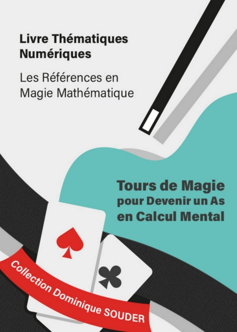 - Tours de magie pour devenir un as en calcul mental - Dominique Souder