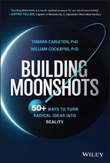 Building Moonshots - Tamara Carleton, William Cockayne