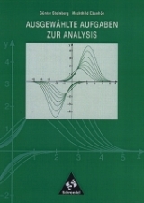 Ausgew&auml;hlte Aufgaben zur Analysis - G&uuml;nter Steinberg, Mechthild Ebenh&ouml;h