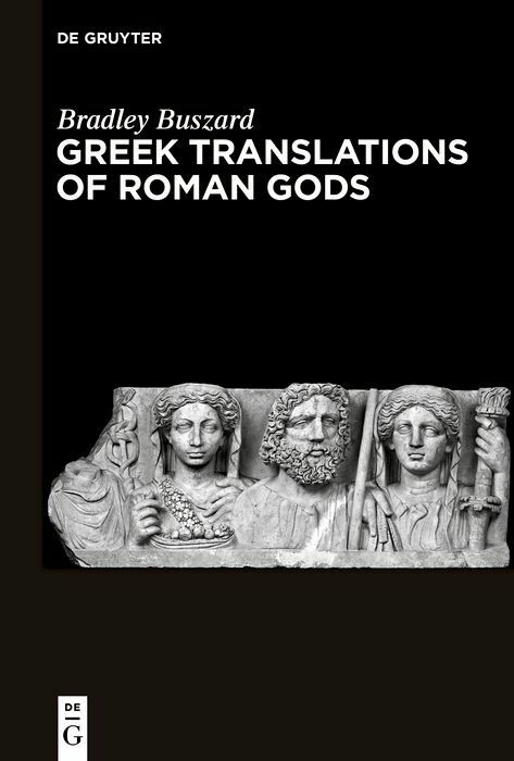 Greek Translations of Roman Gods -  Bradley Buszard