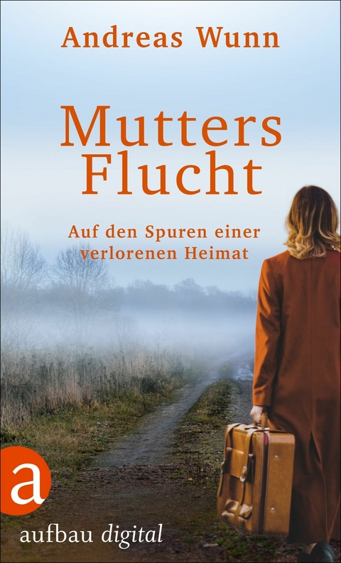 Mutters Flucht - Andreas Wunn