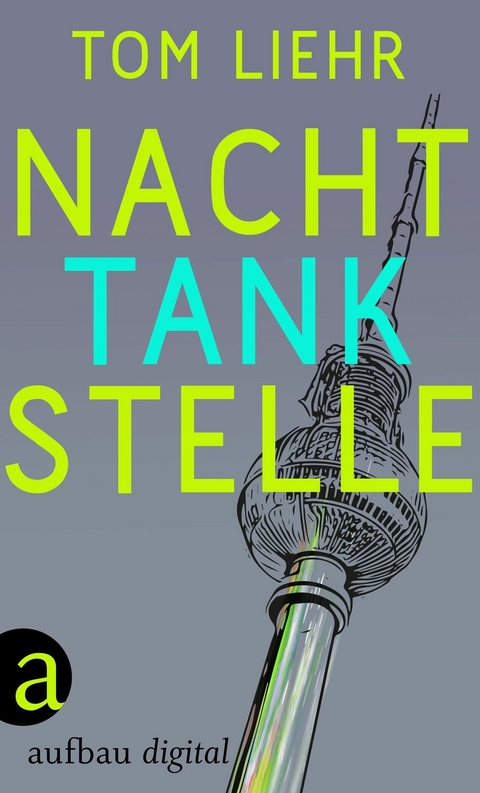 Nachttankstelle - Tom Liehr