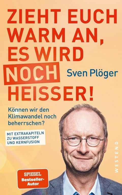 Zieht euch warm an, es wird noch heißer! - Sven Plöger