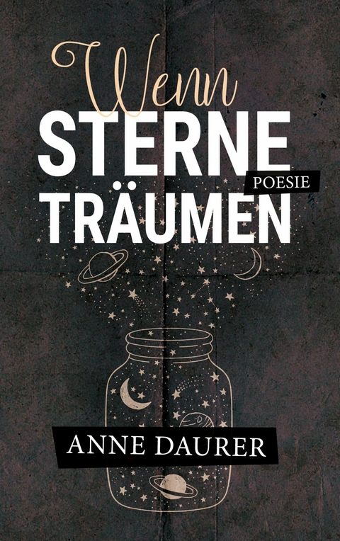 Wenn Sterne tr&auml;umen - Anne Daurer