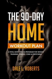 90-Day Home Workout Plan -  Dale L. Roberts