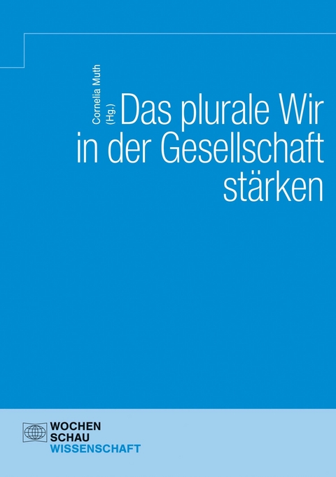 Das Plurale Wir in der Gesellschaft st&auml;rken - Cornelia Muth