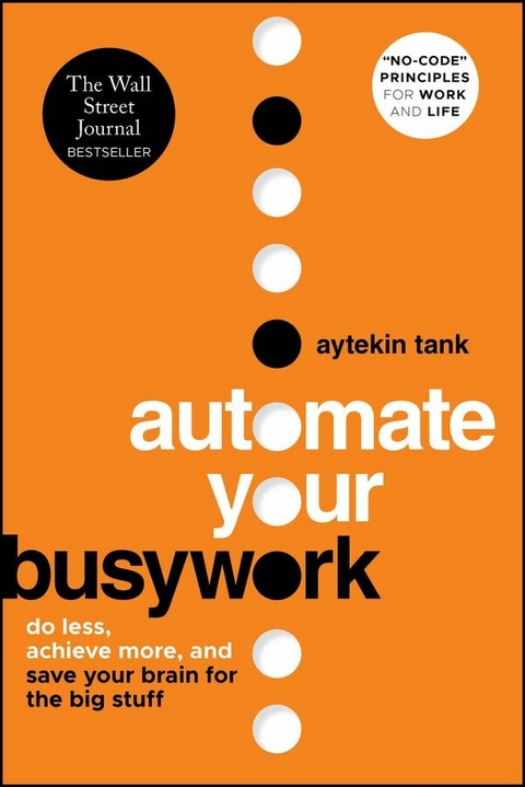 Automate Your Busywork - Aytekin Tank