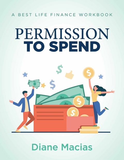 Permission To Spend -  Diane Macias