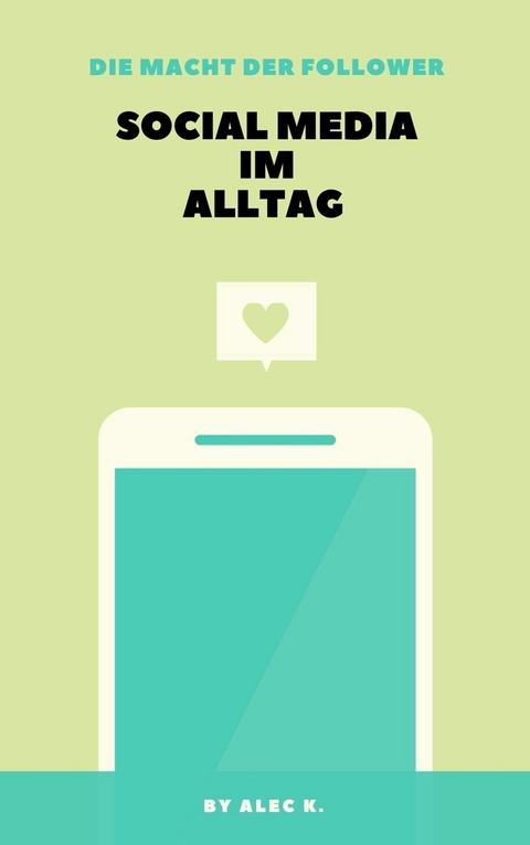 Die Macht der Follower: Social Media im Alltag - Alec K.