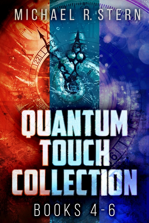 Quantum Touch Collection - Books 4-6 -  Michael R. Stern