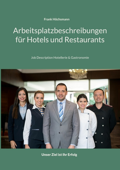 Arbeitsplatzbeschreibungen f&uuml;r Hotels und Restaurants -  Frank H&ouml;chsmann