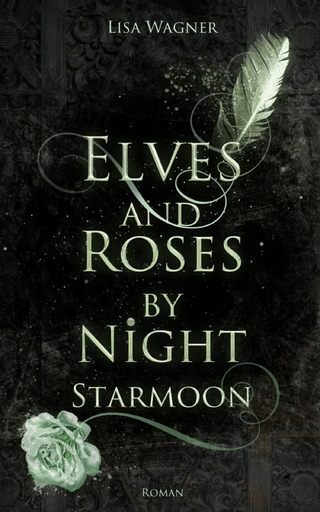 Elves and Roses by Night: Starmoon
