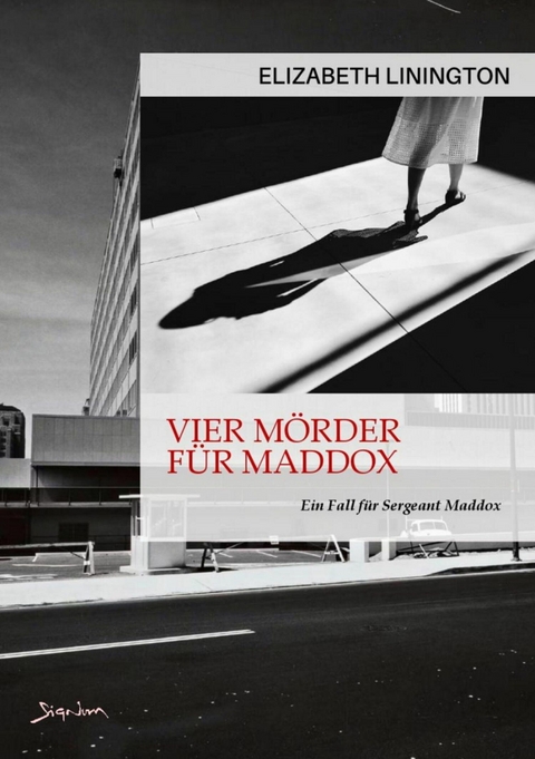 VIER M&Ouml;RDER F&Uuml;R MADDOX - EIN FALL F&Uuml;R SERGEANT MADDOX - Elizabeth Linington