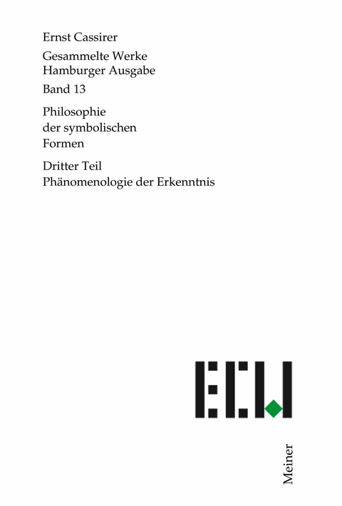 Philosophie der symbolischen Formen. Dritter Teil -  Ernst Cassirer