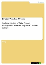 Implementation of Agile Project Management. Possible Impact of Chinese Culture - Christian  Yonathan Wiratmo