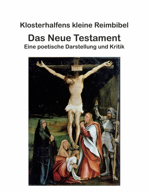 Klosterhalfens kleine Reimbibel - Wolfgang Klosterhalfen