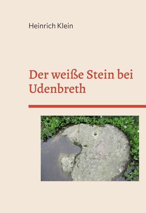 Der wei&szlig;e Stein bei Udenbreth - Heinrich Klein