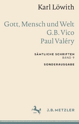 Karl L&ouml;with: Gott, Mensch und Welt &ndash; G.B. Vico &ndash; Paul Val&eacute;ry - Karl L&ouml;with