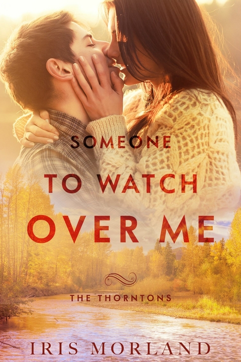 Someone to Watch Over Me -  Iris Morland