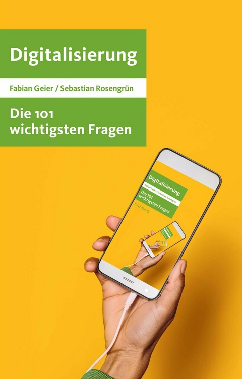 Die 101 wichtigsten Fragen - Digitalisierung -  Fabian Geier,  Sebastian Rosengrün
