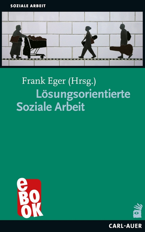 L&ouml;sungsorientierte Soziale Arbeit - 