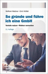 So gr&uuml;nde und f&uuml;hre ich eine GmbH - Wolfram Waldner, Erich W&ouml;lfel