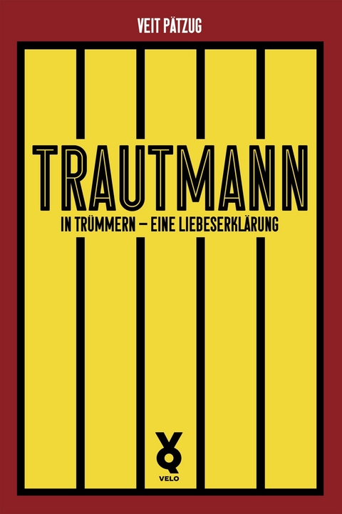 Trautmann. In Tr&uuml;mmern - eine Liebeserkl&auml;rung - Veit P&auml;tzug