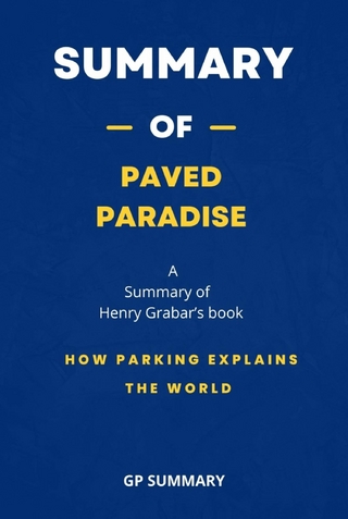 Summary of Paved Paradise by Henry Grabar: How Parking Explains the World