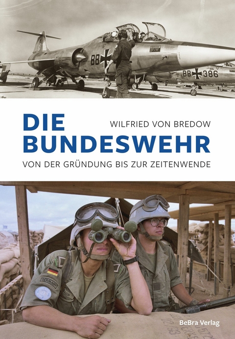 Die Bundeswehr - Wilfried von Bredow