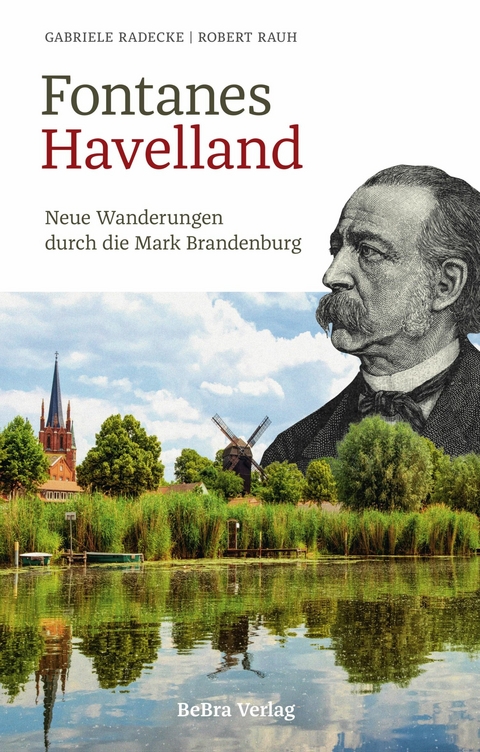 Fontanes Havelland - Gabriele Radecke, Robert Rauh