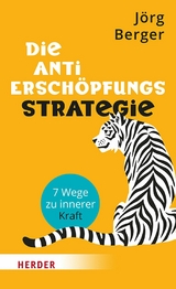 Die Anti-Ersch&ouml;pfungsstrategie - J&ouml;rg Berger