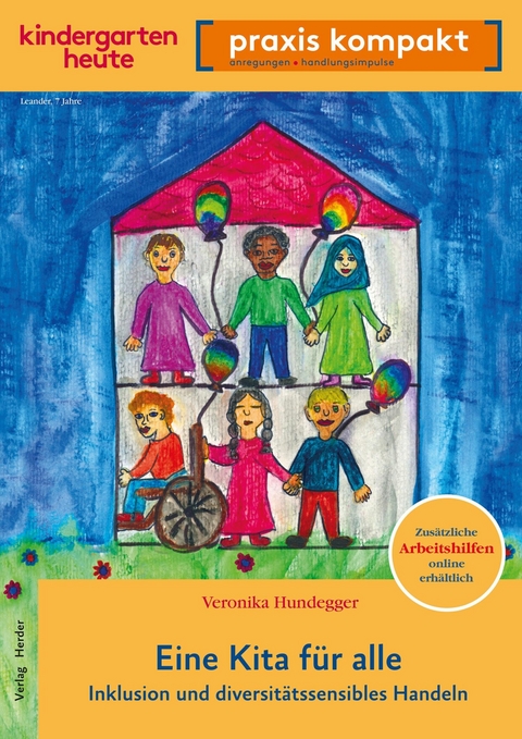 Eine Kita f&uuml;r alle. Inklusion und diversit&auml;tssensibles Handeln -  Veronika Hundegger