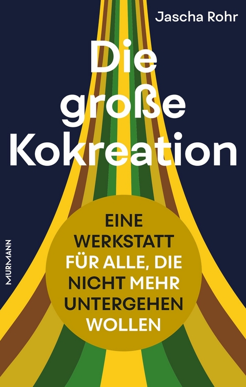 Die gro&szlig;e Kokreation - Jascha Rohr
