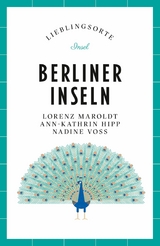 Berliner Inseln Reisef&uuml;hrer LIEBLINGSORTE - Lorenz Maroldt