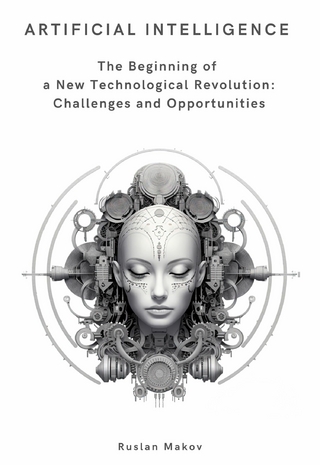 Artificial Intelligence. The Beginning of a New Technological Revolution: Challenges and Opportunities.