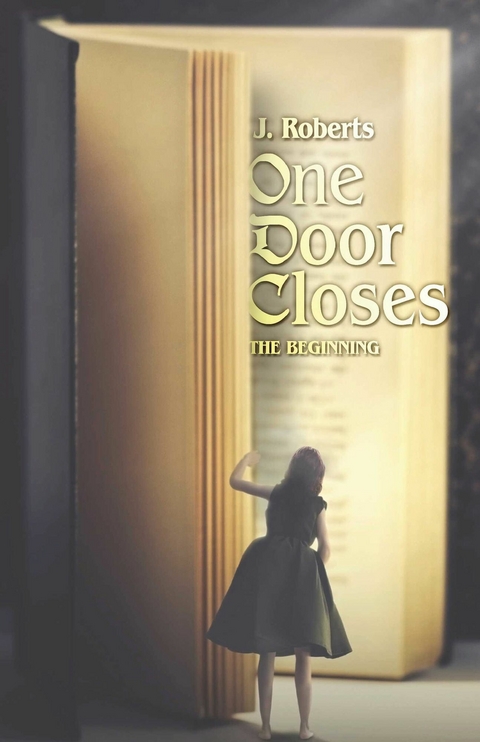 One Door Closes -  J. Roberts