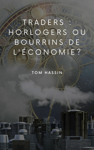 Traders : horlogers ou bourrins de l'économie ?