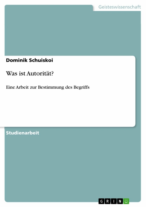 Was ist Autorit&auml;t? - Dominik Schuiskoi