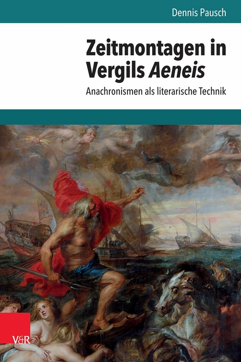 Zeitmontagen in Vergils Aeneis -  Dennis Pausch