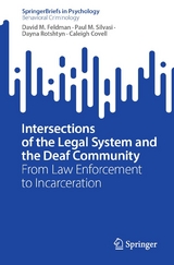Intersections of the Legal System and the Deaf Community -  David M. Feldman,  Paul M. Silvasi,  Dayna Rotshtyn,  Caleigh Covell