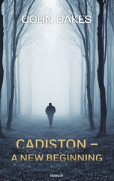 Cadiston &ndash; A New Beginning - Colin Oakes