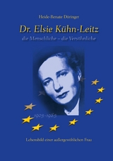 Dr. Elsie K&uuml;hn-Leitz - Heide-Renate D&ouml;ringer